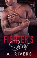 Cover: Fighter's Secret (Crown MMA Romance, #3) - A. Rivers