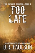 Cover: Too Late (180 Days... and Counting Series, #4) - Captiva Publishing
