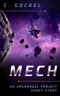Cover: Mech: An Archangel Project Short Story - Archangel Project