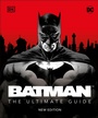 Cover: Batman The Ultimate Guide New Edition - DK