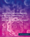 Cover: Micro- and Nanoengineered Gum-Based Biomaterials for Drug Delivery and Biomedical Applications - Elsevier