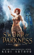 Cover: Sword of Darkness (A Relic Hunters Novel, #2) - A Relic Hunters Novel