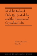 Cover: Moduli Stacks of Etale (?, ?)-Modules and the Existence of Crystalline Lifts - Princeton University Press