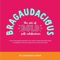 Cover: Bragaudacious; The art of bold self celebration - Creative Possibility