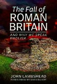 Enlarge image Cover: The Fall of Roman Britain - Pen & Sword History