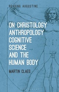 Cover: On Christology, Anthropology, Cognitive Science and the Human Body - Bloomsbury Academic