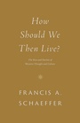 Cover: How Should We Then Live? - Crossway