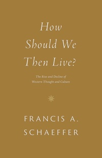 Enlarge image Cover: How Should We Then Live? - Crossway