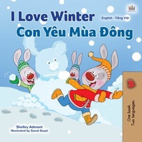 Abbildung von: I Love Winter Con Yêu Mùa Ðông (English Vietnamese Bilingual Collection) - English Vietnamese Bilingual Collection