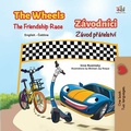 Cover: The Wheels The Friendship Race Z&aacute;vodn&iacute;ci Z&aacute;vod pr&aacute;telstv&iacute; (English Czech Bilingual Collection) - English Czech Bilingual Collection