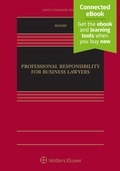Cover: Professional Responsibility for Business Lawyers - Aspen Publishing
