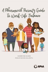 Abbildung von: A Pharmacist Parent's Guide to Work-Life Balance - American Pharmacists Association