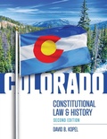 Cover: Colorado Constitutional Law and History, Second Edition - Vandeplas Pub.