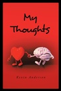 Cover: My Thoughts - Newman Springs Publishing, Inc.