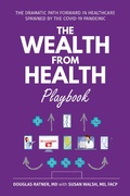 Cover: The Wealth from Health Playbook - Universal Publishers