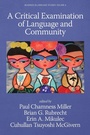 Cover: A Critical Examination of Language and Community - Information Age Publishing