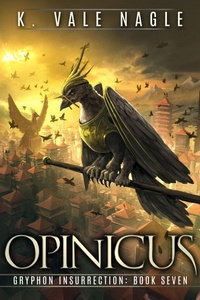Enlarge image Cover: Opinicus (Gryphon Insurrection, #7) - Stet Publishing, LLC