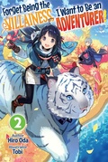 Cover: Forget Being the Villainess, I Want to Be an Adventurer! Volume 2 - J-Novel Club