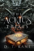 Cover: The Acktus Trials (The Spoken Books Uprising, #1) - Eremite Publishing