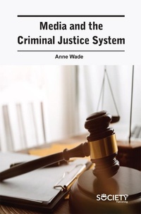 Abbildung von: Media and the Criminal Justice System - Society Publishing