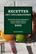 Cover: Recettes Anti-Inflammatoires 2022 - KATE DUBOIS