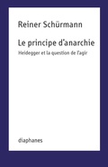 Cover: Le principe d'anarchie - Diaphanes