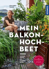 Abbildung von: Mein Balkon-Hochbeet - Kosmos
