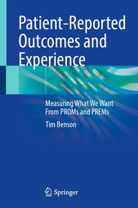 Enlarge image Cover: Patient-Reported Outcomes and Experience - Springer