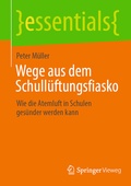 Cover: Wege aus dem Schull&uuml;ftungsfiasko - Springer Vieweg