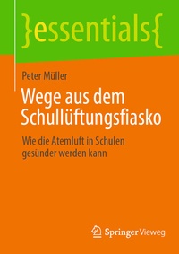 Abbildung von: Wege aus dem Schullüftungsfiasko - Springer Vieweg