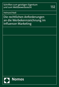 Abbildung von: Die rechtlichen Anforderungen an die Werbekennzeichnung im Influencer Marketing - Nomos