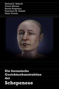 Abbildung von: Die forensische Gesichtsrekonstruktion von Schepenese - epubli