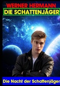 Cover: DIE SCHATTENJ&Auml;GER / Die Schattenj&auml;ger 01 Die Nacht der Schattenj&auml;ger - epubli