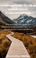 Cover: Handlungsfelder f&uuml;r HR in ambidexteren Gro&szlig;unternehmen - Books on Demand