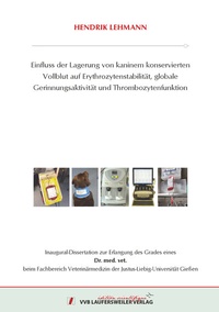 Abbildung von: Einfluss der Lagerung von kaninem konservierten Vollblut auf Erythrozytenstabilität, globale Gerinnungsaktivität und Thrombozytenfunktion - VVB Laufersweiler Verlag