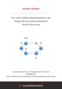 Abbildung von: Der orale Galaktosebelastungstest in der Diagnostik des portosystemischen Shunts beim Hund - VVB Laufersweiler Verlag