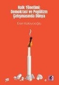Cover: Halk Y&ouml;netimi Demokrasi ve Pop&uuml;lizm Catismasinda D&uuml;nya - Efil Yayinevi