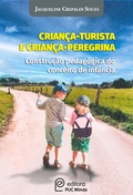 Cover: Crian&ccedil;a - turista e crian&ccedil;a - peregrina - Sociedade Mineira de Cultura - Editora PUC Minas