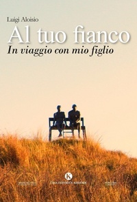 Abbildung von: Al tuo fianco. In viaggio con mio figlio - Percorsi;Kimerik