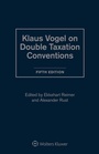 Cover: Klaus Vogel on Double Taxation Conventions - Wolters Kluwer
