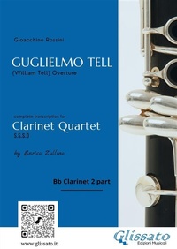 Abbildung von: Bb Clarinet 2 part: Guglielmo Tell for Clarinet Quartet - Glissato Edizioni Musicali