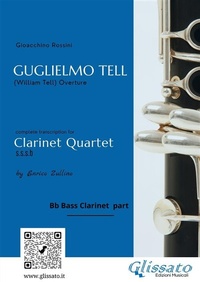 Abbildung von: Bb Bass Clarinet part: Guglielmo Tell for Clarinet Quartet - Glissato Edizioni Musicali