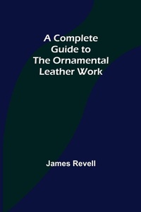 Enlarge image Cover: A Complete Guide to the Ornamental Leather Work - ALPHA EDITION