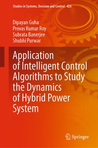 Enlarge image Cover: Application of Intelligent Control Algorithms to Study the Dynamics of Hybrid Power System - Springer