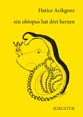 Cover: ein oktopus hat drei herzen - SuKuLTuR