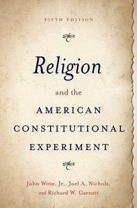 Enlarge image Cover: Religion and the American Constitutional Experiment - Oxford University Press Inc