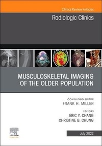 Enlarge image Cover: Musculoskeletal Imaging of the Older Population, An Issue of Radiologic Clinics of North America: Volume 60-4 - Elsevier