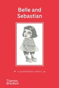Cover: Belle and Sebastian: Illustrated Lyrics - Thames & Hudson Ltd