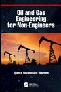 Cover: Oil and Gas Engineering for Non-Engineers - CRC Press