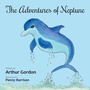 Cover: The Adventures of Neptune - Arthur H.Stockwell Ltd